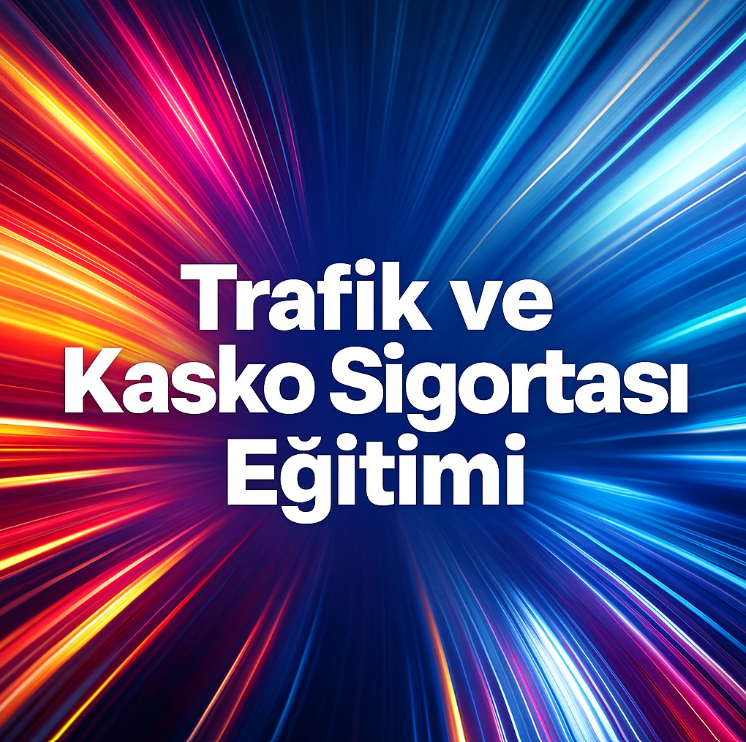 Trafik Kasko Eğitimi